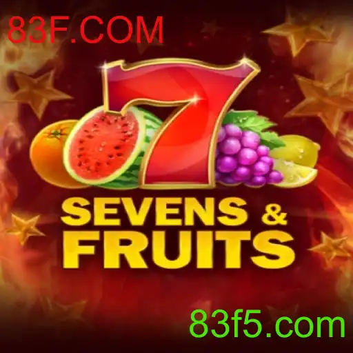 SevensFruits: Descubra o Encantador Mundo do Slot com 83F.COM